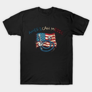 American Medic, american doctor, nurse, gift present ideas T-Shirt